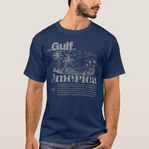 Modern Patriotic Inspirational Gulf of America Gr T-Shirt