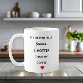 Modern Personalized Better Half Coffee Mug Kaffeetasse