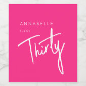 Modern Pink 30th Thirty Thirtieth birthday party Weinetikett (Einzelnes Label)