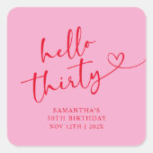Modern Pink and Red Hello 30th Birthday Quadratischer Aufkleber (Vorderseite)