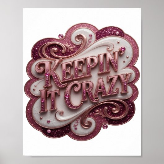 Modern Pink KEEPIN' IT CRAZY Slogan Poster (Vorne)