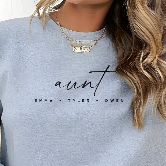 Modern Script “Aunt” Children's Names, Aunt Gift Sweatshirt