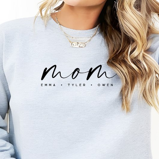 Modern Script “Mom” Children's Names, Mom Gift Sweatshirt