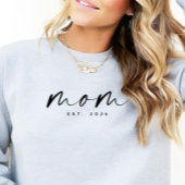 Modern Script “Mom” Established Date, New Mom Gift Sweatshirt