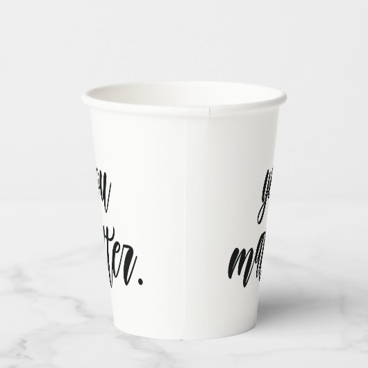 Modern Sie zählt positive Motivation Zitat Pappbecher (Rechts)