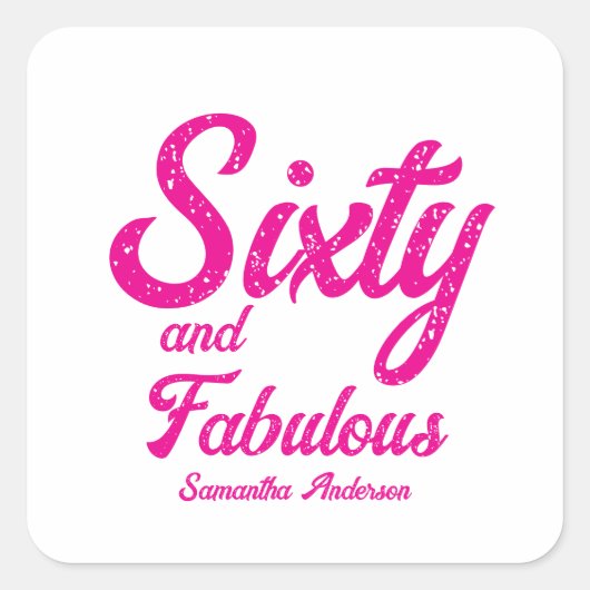 Modern Sixty and Fabulous Pink 60th Birthday Party Quadratischer Aufkleber (Vorderseite)