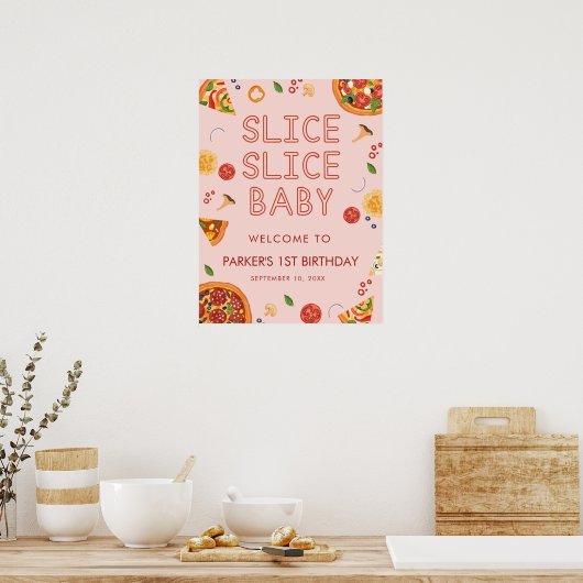 Modern Slice Slice Baby Pizza Begrüßungszeichen Poster (Küche)