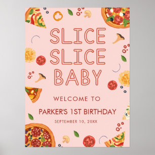 Modern Slice Slice Baby Pizza Begrüßungszeichen Poster