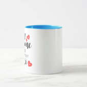 Modern Spaß Wollte ich jemandem, um mich anzusehen Tasse (Zentrum)