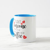 Modern Spaß Wollte ich jemandem, um mich anzusehen Tasse (Vorderseite Links)