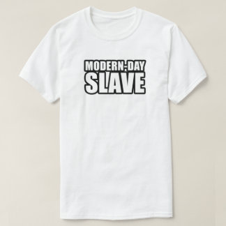 Modern-Tagsklave T-Shirt