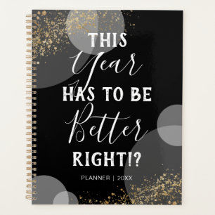 Modern This Year Has To Be Better 2022 Planer