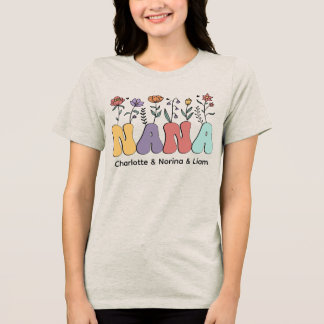 Modern & Trendy Nana Floral  Personalized Names Tri-Blend Shirt