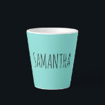 Modern Typografy Name Blue Green Milchtasse<br><div class="desc">Eine komfortable moderne Tasse mit angesagten Schriftzeichen mit blaugrünem Hintergrund. Wenn Sie es vorziehen,  aus vielen anderen Schriften zu wählen.</div>