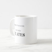 Modern Typography Funny Humor Pilates Quote Kaffeetasse (Vorderseite Links)