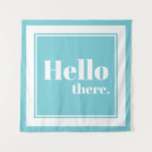Modern White Frame Hello There Typografie Wandteppich (Vorderseite)
