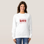 Modern White Liebe Print Woman Sweatshirt (Vorne ganz)
