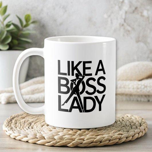 Modern wie eine Boss Lady Kaffeetasse
