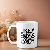 Modern wie eine Boss Lady Kaffeetasse
