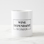 Modern Wine Dependant Woman Funny Zitat Jumbo-Tasse (Vorderseite)