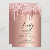 Moderne 40. Geburtstag Party Dripping Rose Gold Einladung (Vorne/Hinten)