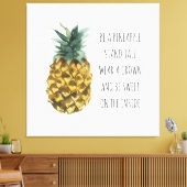 Moderne Ananas mit Aquarellfarbe & positives Zitat Leinwanddruck (Insitu (Wohnzimmer))