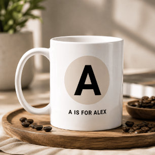 Moderne Anfangsbuchstabe-Tasse – „A steht für [Nam Kaffeetasse
