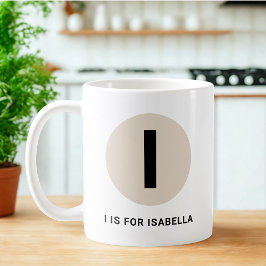 Moderne Anfangsbuchstabe-Tasse – „I ist für [Name] Kaffeetasse