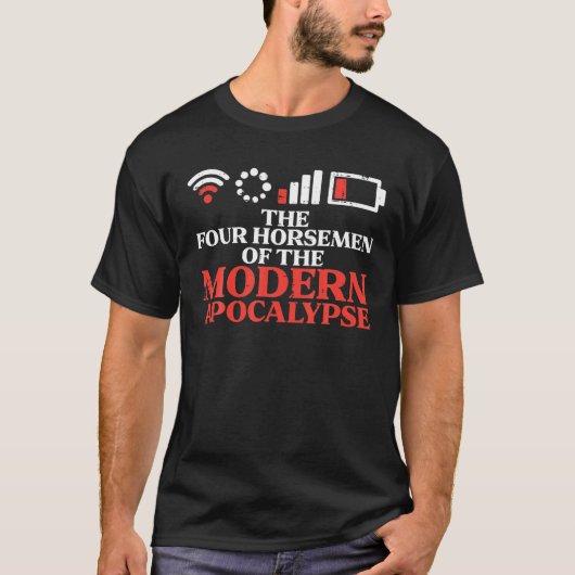 Moderne Apokalypse Wifi Batterie Funny Sprichwort T-Shirt (Vorderseite)