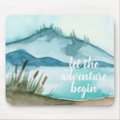 Moderne Aquarellnatur Das Abenteuer beginnt Mousepad (Vorne)