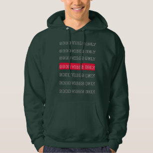 Moderne Ästhetik "NUR GUTE SCHWINGUNGEN" Hoodie