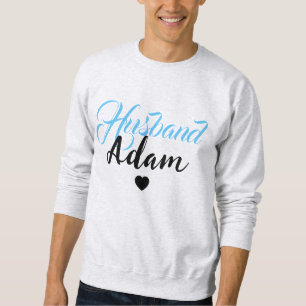 Moderne benutzerdefinierte Husband Name - Kühl Per Sweatshirt