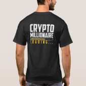 Moderne Bitcoin Krypto-Millionär-Ladung T-Shirt (Rückseite)