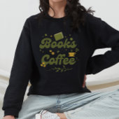 Moderne Blumenbücher und Coffee Book Lover Sweatshirt