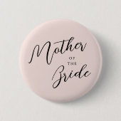 Moderne Drehkalligrafie rosa Mutter der Braut Button (Vorderseite)