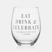 Moderne Eat Drink Celebrate Wedding Weinglas Ohne Stiel (Vorderseite)