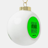 MODERNE, EDITABLE NEON GREEN IMAGE TEMPLATE KERAMIK Kugel-Ornament (Links)