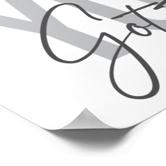 Moderne, einfache, coole Typografie Got Sie Poster (Ecke)