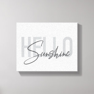 Moderne, einfache, coole Typografie Hallo Sunshine Leinwanddruck