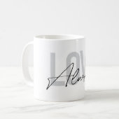 Moderne, einfache urbane Typografie "Liebe immer" Kaffeetasse (Vorderseite Links)