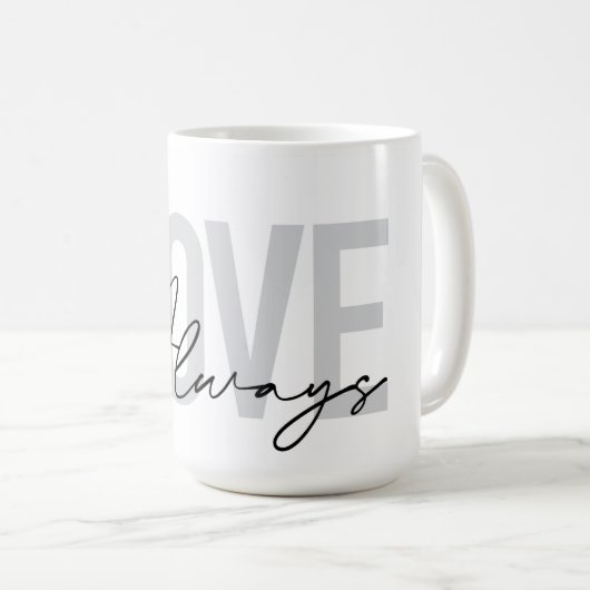 Moderne, einfache urbane Typografie "Liebe immer" Kaffeetasse (VorderseiteRechts)