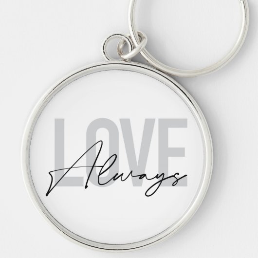 Moderne, einfache urbane Typografie "Liebe immer" Schlüsselanhänger (Vorne)