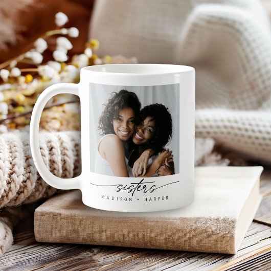 Moderne Elegante Sisters Foto Script Typografy Kaffeetasse