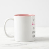 Moderne exotisch rosa Aquarellfärbung mit Zitat Zweifarbige Tasse (Links)