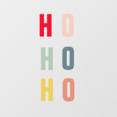 Moderne farbenfrohe Ho Ho Ho Holidays Fensterheber Fensteraufkleber (Blatt)