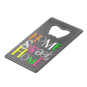 Moderne, farbenfrohe Zuhause Sweet Zuhause Geldbeutel Flaschenöffner (Rückseite Schrägansicht)