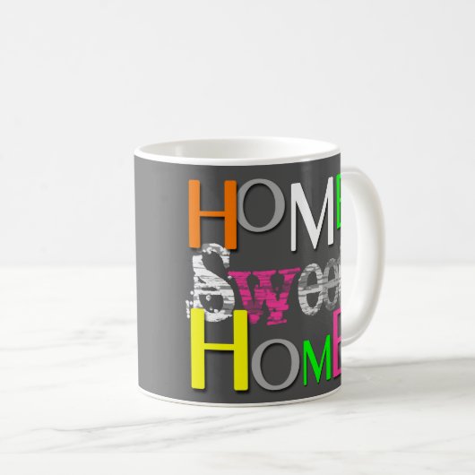 Moderne, farbenfrohe Zuhause Sweet Zuhause Kaffeetasse (VorderseiteRechts)