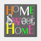 Moderne, farbenfrohe Zuhause Sweet Zuhause Magnet (Vorne)
