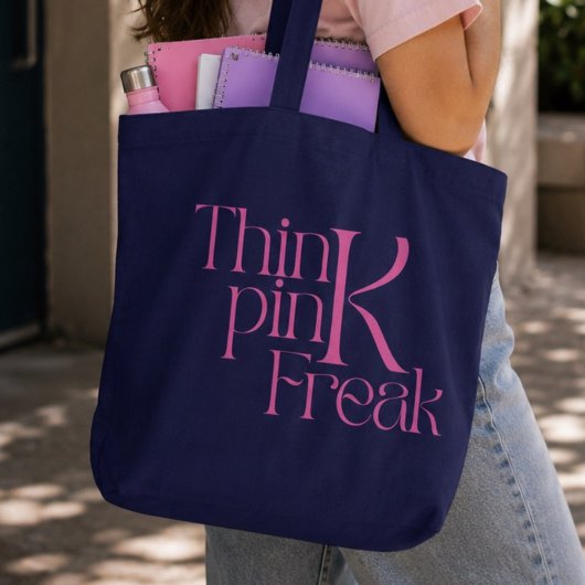 Moderne Fette Think Pink Freak-Typografie Tasche