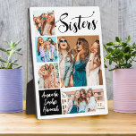 Moderne Foto Collage Sisters Fotoplatte<br><div class="desc">Moderne,  trendige Foto-Collage Sake-Plakette. Das Design enthält Typografie-Skript ''Schwestern'',  5 Fotos und Namen. Perfekt als Geschenk oder Sake.</div>